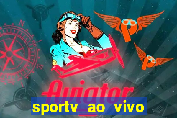 sportv ao vivo mega canais